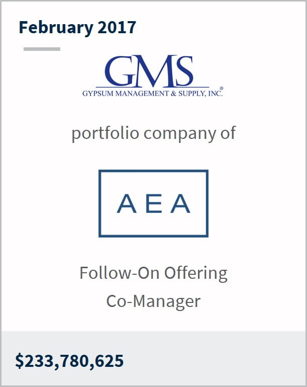 February 2017 Gypsum Management and Supply Inc a portfolio company of AEA $233,780,625 follow-on offering co-manager