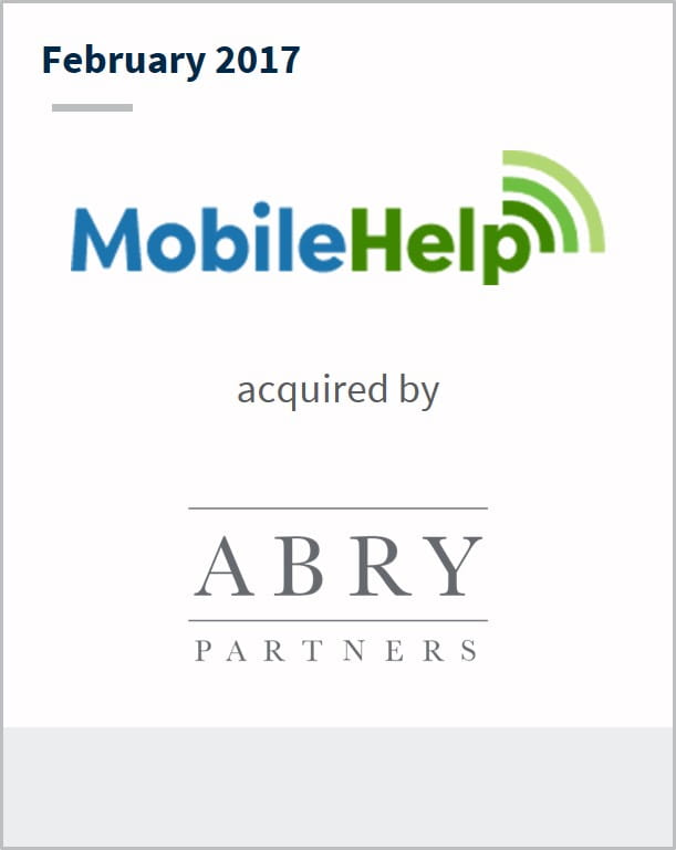 February 2017  MobileHelp has been acquired by Abry Partners