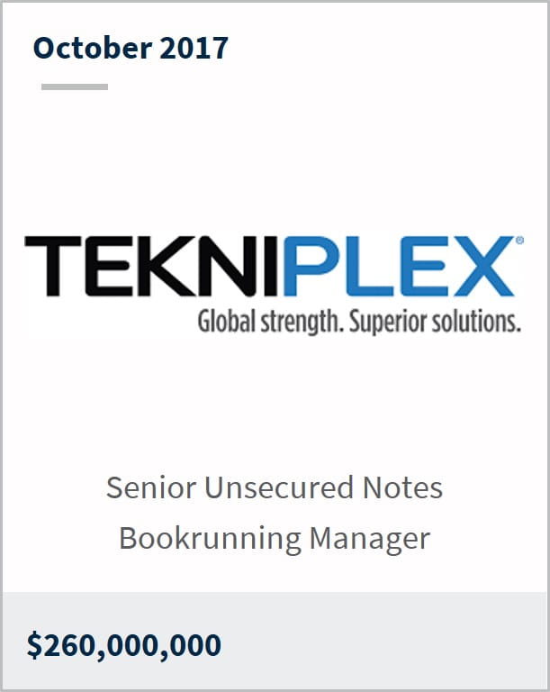 October 2017 Tekniplex $260,000,000 senior unsecured notes bookrunning manager