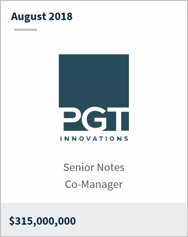 August 2018 PGT Innovations $315,000,000 senior notes co-manager