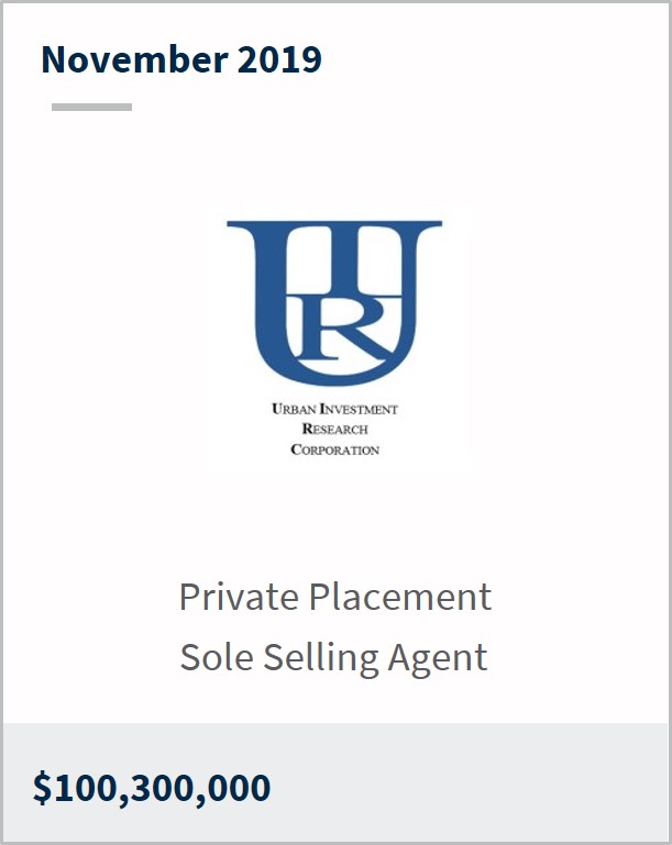 November 2019 Urban Investment Research $100.3M private placement sole selling agent
