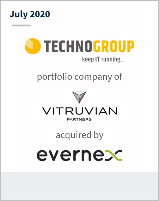 July 2020 Techno Group a portfolio company of Vitruvian Partners has been acquired by Evernex