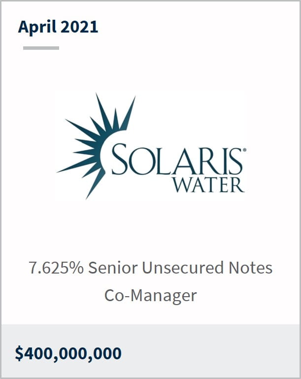 April 2021 Solaris Water $400,000,000 7.625% senior unsecured notes co-manager 