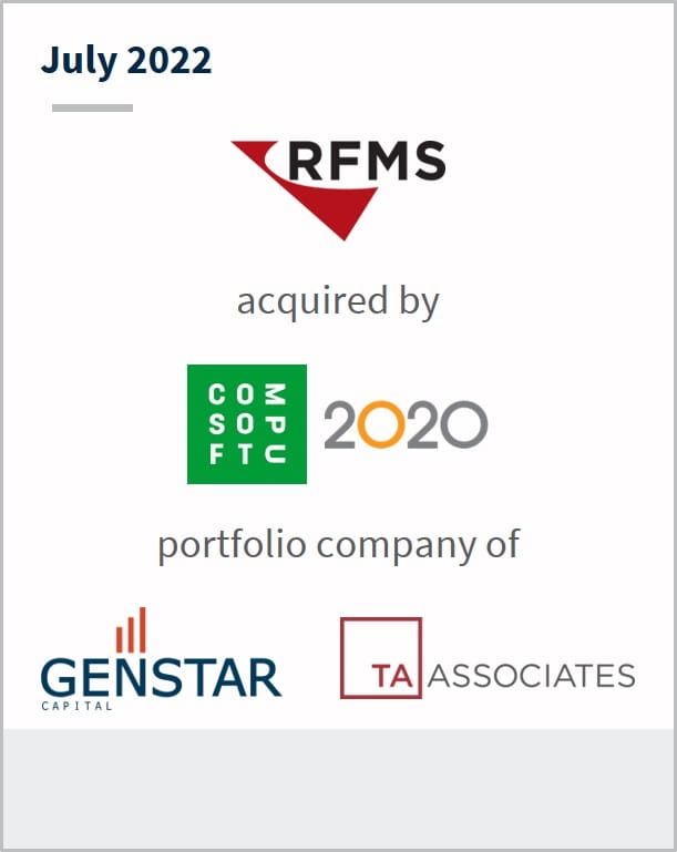 July 2022 RFMS acquired by Compusoft 2020 portfolio company of Genstar Capital TA Associates
