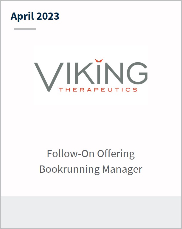 April 2023 Viking Therapeutics $287.5m Follow-On Offering Bookrunning Manager