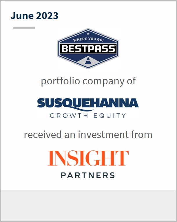 June 2023 Bestpass A portfolio company of Susquehanna Growth Equity Has received an investment from Insight Partners