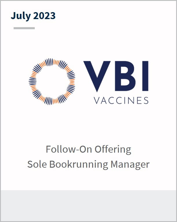 July 2023 VBI Vaccines Follow-On Offering Sole Bookrunning Manager