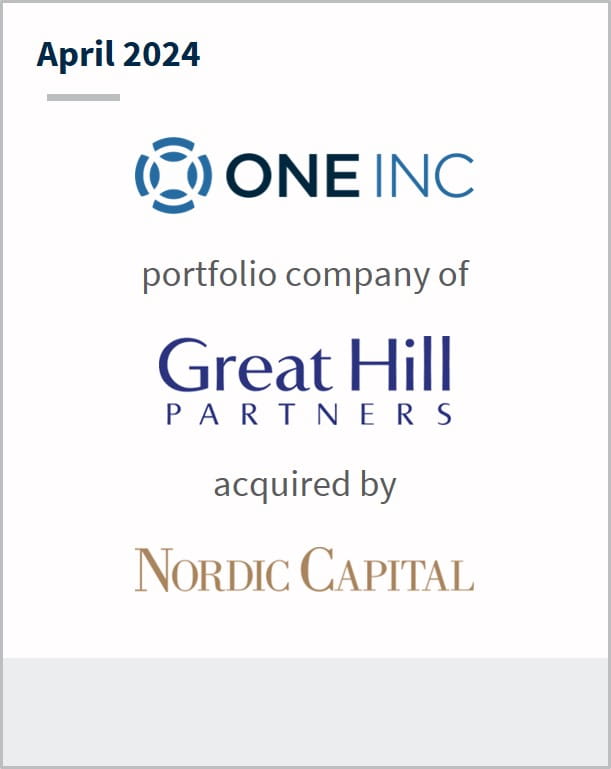 April 2024 One Inc A portfolio company of Great Hill Partners Has received an investment from Nordic Capital