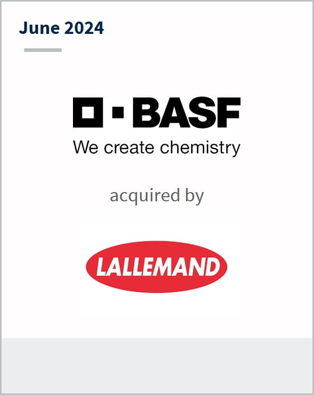 June 2024 BASF Has been acquired by Lallemand Sole Financial Advisor