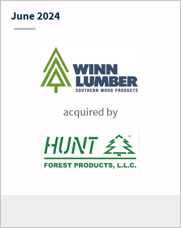 June 2024 Winn Lumber Has been acquired by Hunt Forest Products