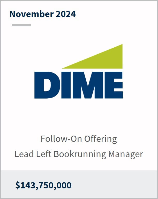 November 2024 DIME Follow-On Offering Lead Left Bookrunning Manager $143,750,000