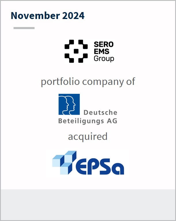 November 2024 SERO EMS Group portfolio company of Deutsche Beteiligungs AG acquired EPSa