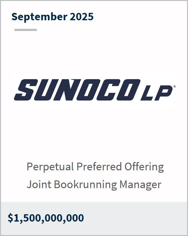 September 2025 Sunoco LP Perpetual Preferred Offering Joint Bookrunning Manager $1,500,000,000